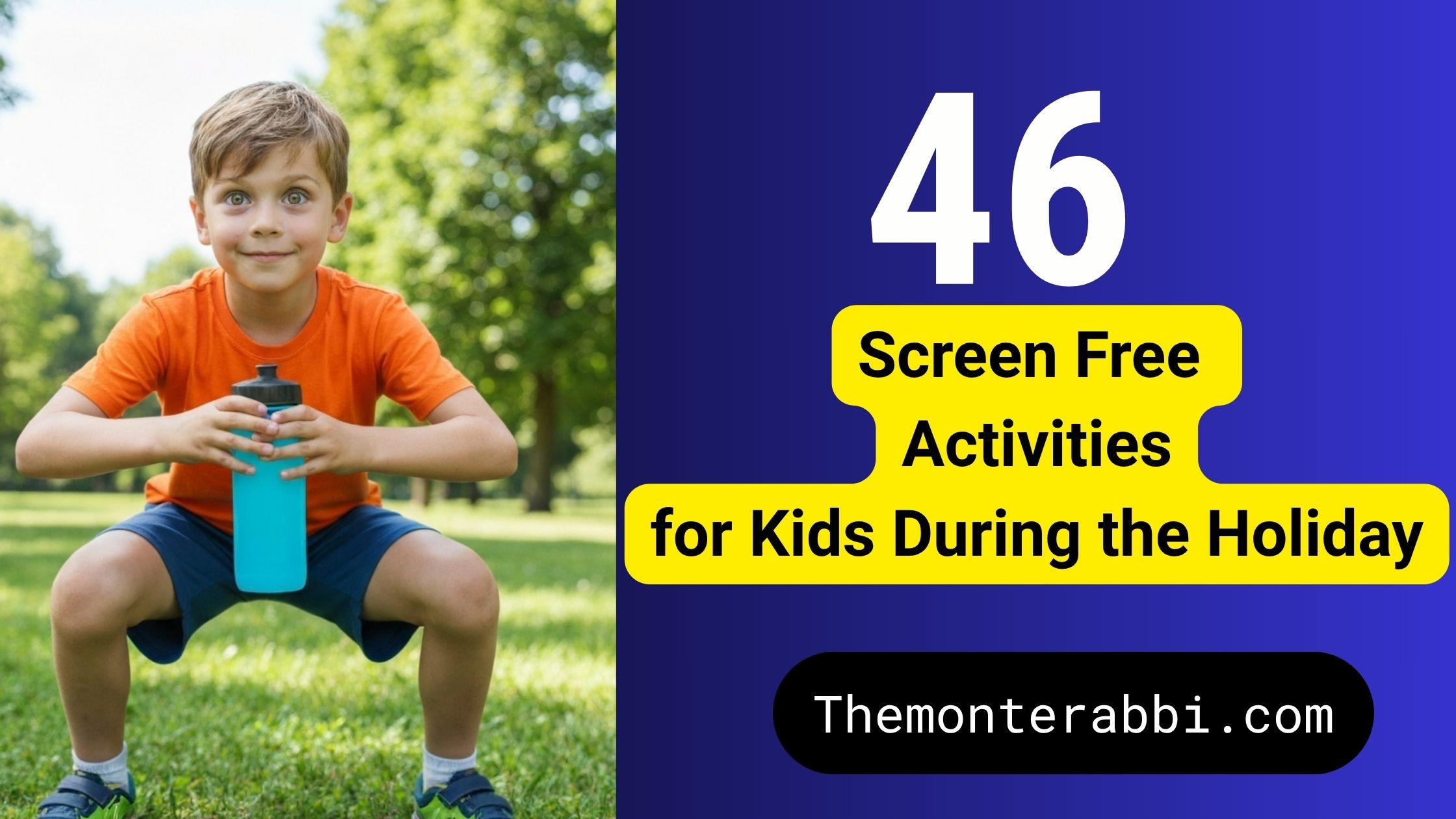 46 Screen Free activities for Kids during School Holidays 46 screeb free activities during holiday