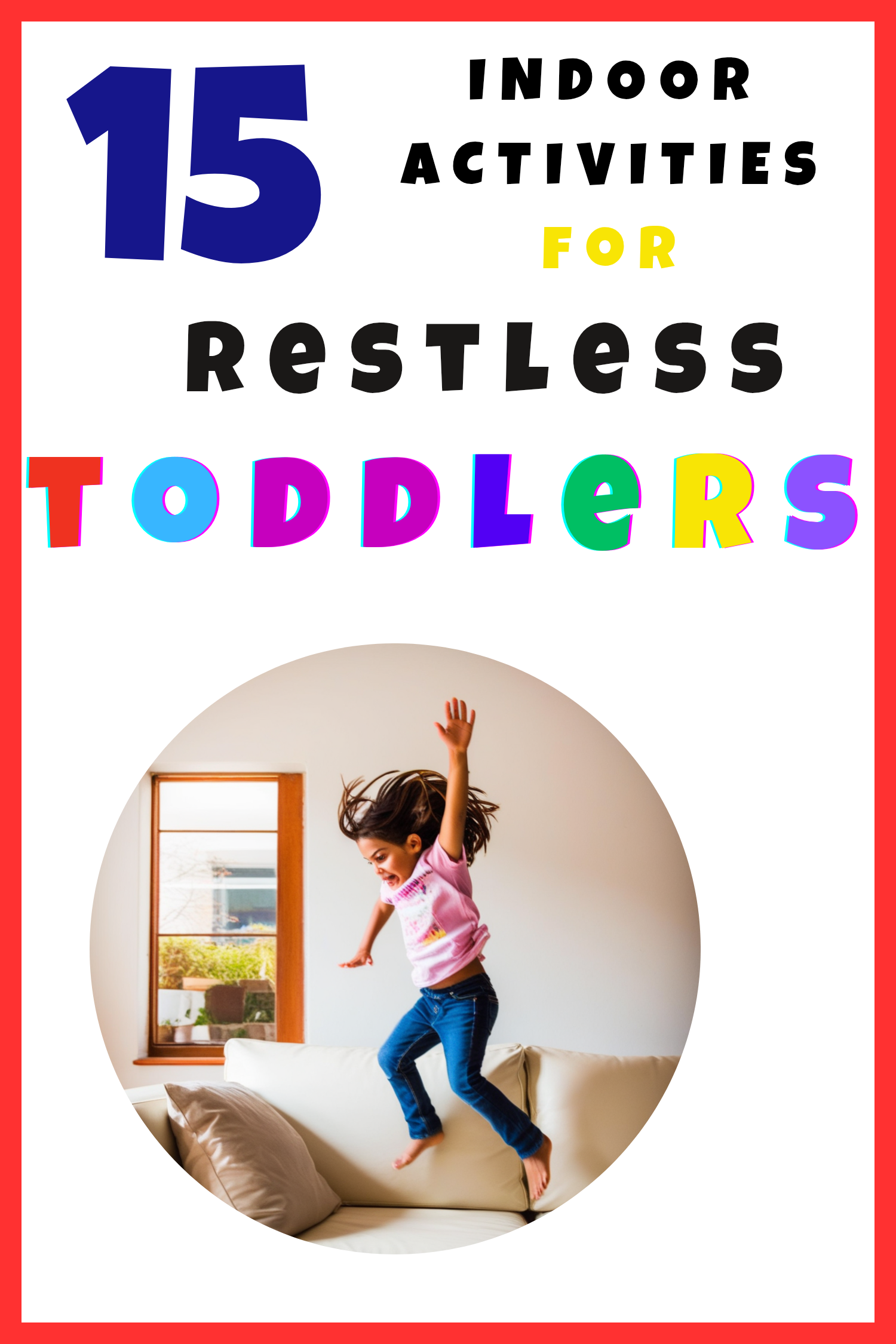 15 Indoor Activities for Restless Kids Who Can’t Stop Jumping and Climbing Copy of do speech therapy at home_20250919_175730_0000