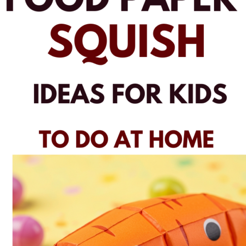 5 Food paper squishes to make with your preschoolers