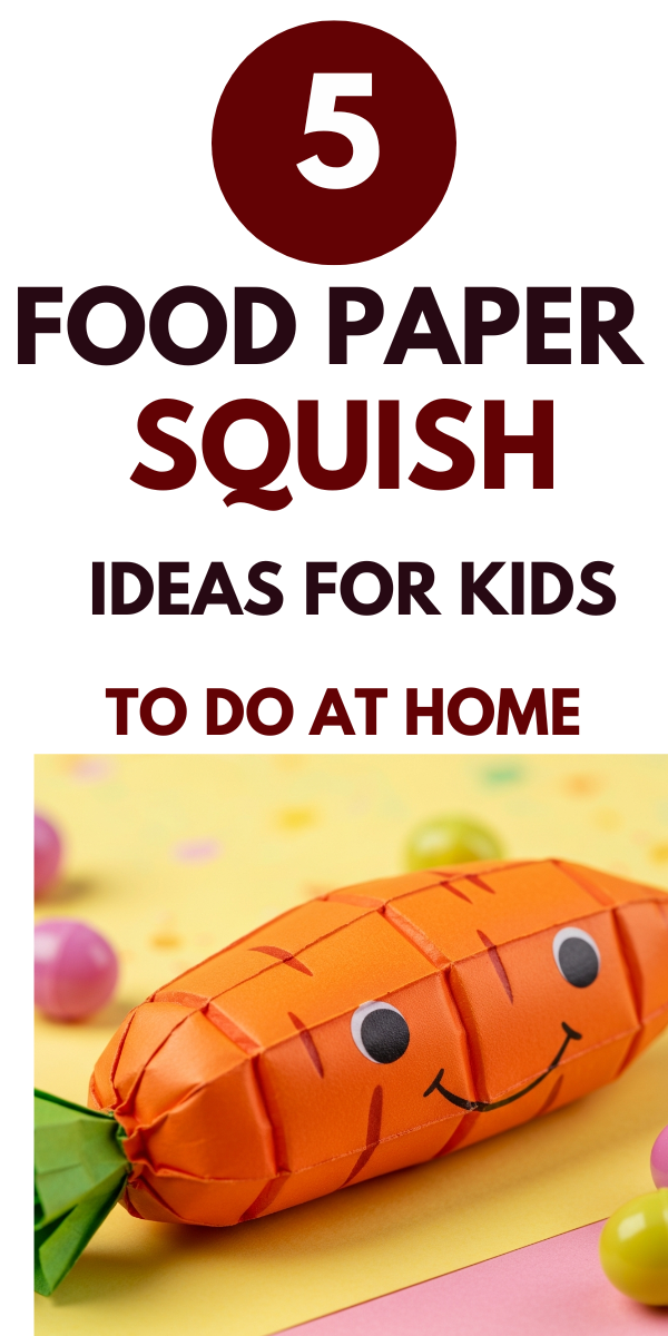 5 Food paper squishes to make with your preschoolers 5 food paper squish ideas