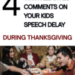 How to Deal with Family Comments About Your Child's Speech Delay This Thanksgiving deal with rude comments this thanksgiving